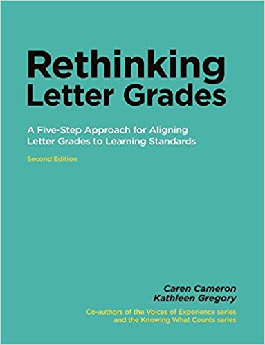 Cover image of "Rethinking Letter Grades: A Five-Step Approach for Aligning Letter Grades to Learning Standards" by Caren Cameron and Kathleen Gregory.